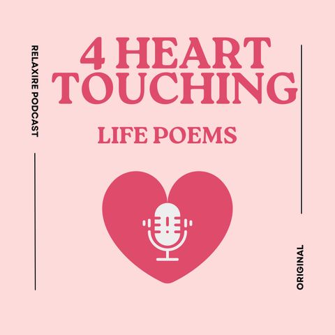 4 Heart Touching Deep Life Poems