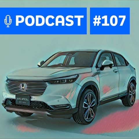 #107: Novo Honda HR-V está de olho no Corolla Cross?
