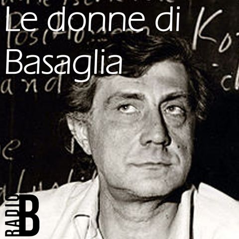 Le donne di Basaglia