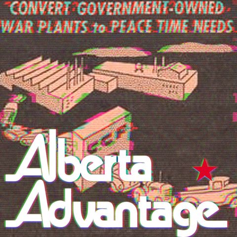 The Postwar Co-operative Commonwealth Federation (Alberta Advantage ep164)