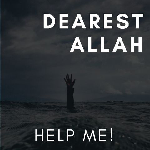 Episode 2 - Dearest Allah
