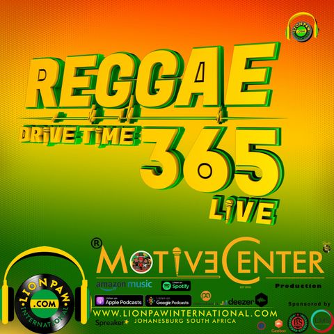 Reggae Drive Time365 Live With Lion Paw Intl Ep 19 Nov