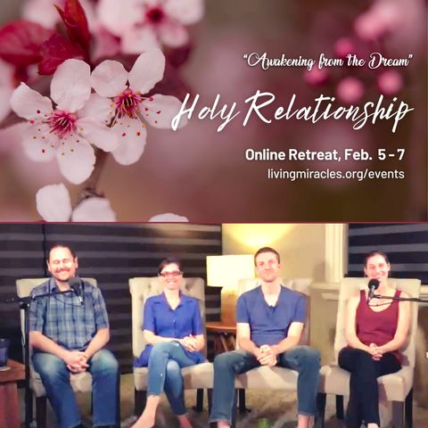 Holy Relationship Panel - Erik Archbold, Susan Huculak, Peter Kirk, Linda van der Velden - Awakening from the Dream Online Weekend Retreat