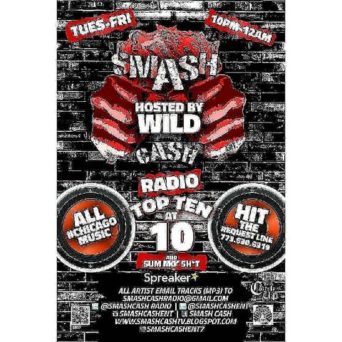 Smash Cash Radio Presents #TopTenAt10p And Sum Mo 💩! Feb.23rd