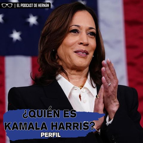 ¿Quién es KAMALA HARRIS?