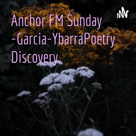 welcome to Anchor Fm with Bruce Ybarra and Sunday Ybarra And Thank you Poem ia Download App Store
