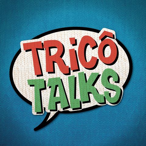 Tricô Talks 05 - Quantos "Não" Devemos Falar?