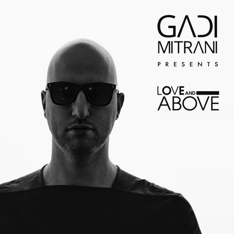 Gadi Mitrani presents Love and Above 23 (March 21)