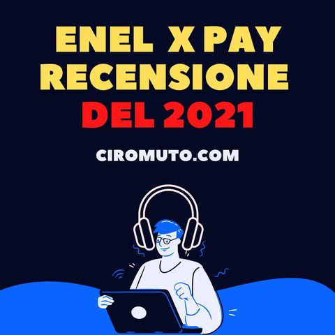 Enel X Pay - Recensione Conto Completa