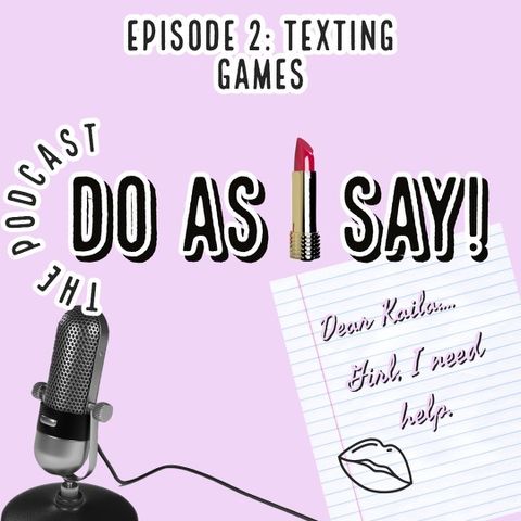 Episode 2: Texting Games