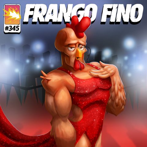 FRANGO FINO 345 | A CARA NOVA DO FRANGO