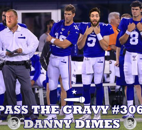 Pass The Gravy #306: Danny Dimes
