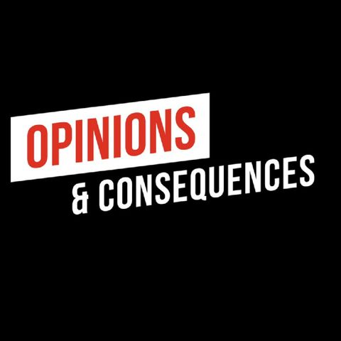 Opinions & Consequences Episode 30 "Is Valentines Day Overrated?"