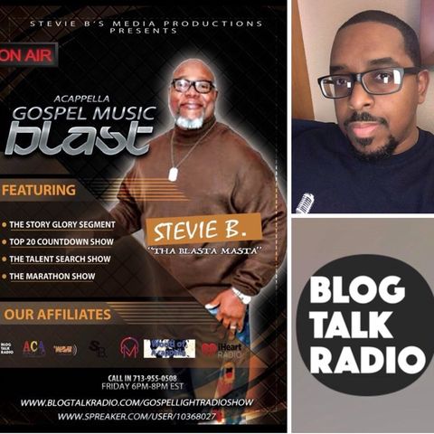 Stevie B's Acappella Gospel Music Blast - (Episode 77)