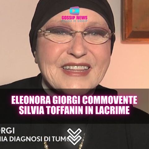 Eleonora Giorgi Commuove Con i Figli: Silvia Toffanin in Lacrime!