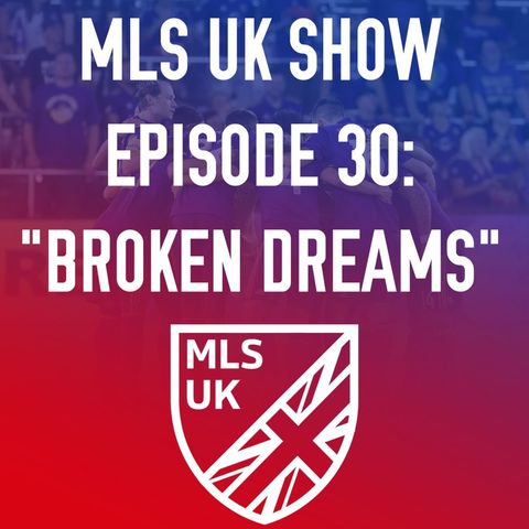 Episode 30: Broken Dreams