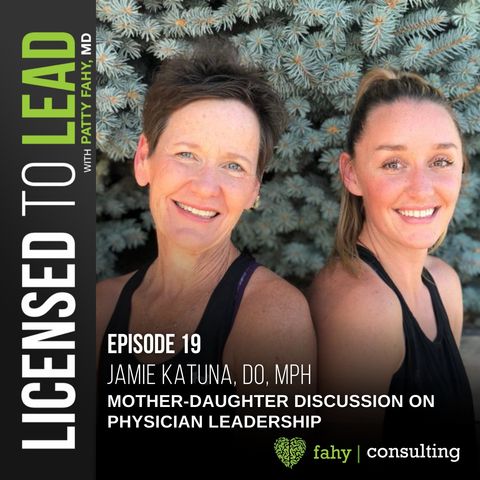 019 - Mother-Daughter Discussion on Physician Leadership