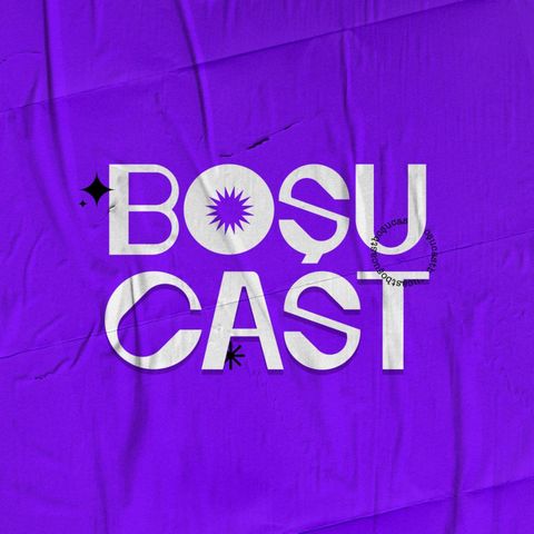 BoşuCast Bölüm 1:Pilot bölüm değerlendirmesi,Masterchef,Survivor 2021,Whatsapp sözleşmesi,Kadın