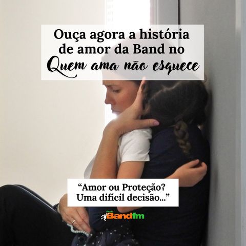 AMOR OU PROTEÇÃO? A DIFÍCIL DECISÃO DA TAMIRES - QUEM AMA NÃO ESQUECE 11/09/2024