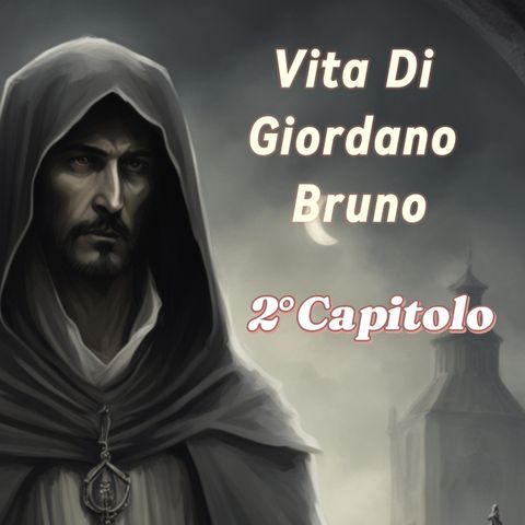Giordano Bruno  2° Capitolo