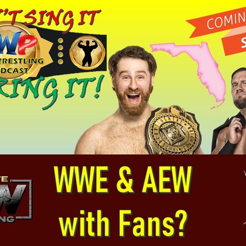 WWE and AEW with Fans in Florida?