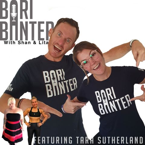 BARI BANTER #30 -  Tara Sutherland