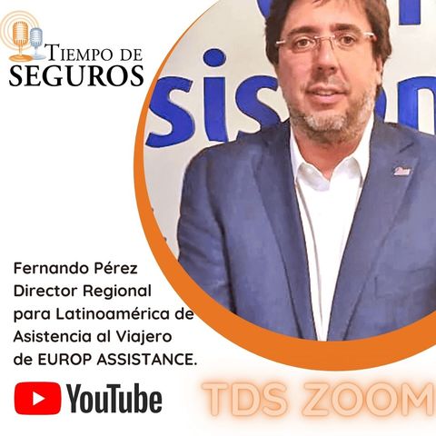 T2 E 62 FERNANDO PEREZ Director Regional para Latinoamérica de Asistencia al Viajero