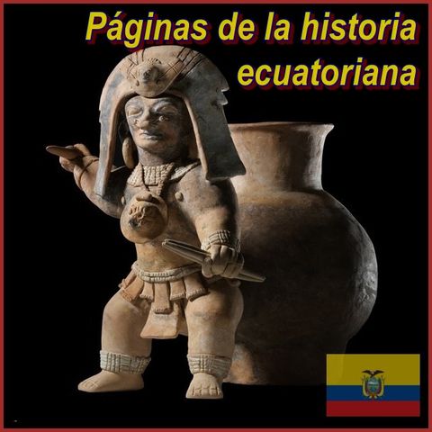 272 - Páginas de la historia Ecuatoriana - La fundación de Quito y la resistencia indígena - EP 01