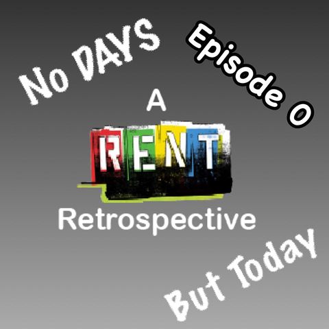 No Days But Today: Episode 0