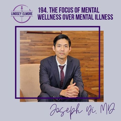 The Focus of Mental Wellness Over Mental Illness | Joseph Yi