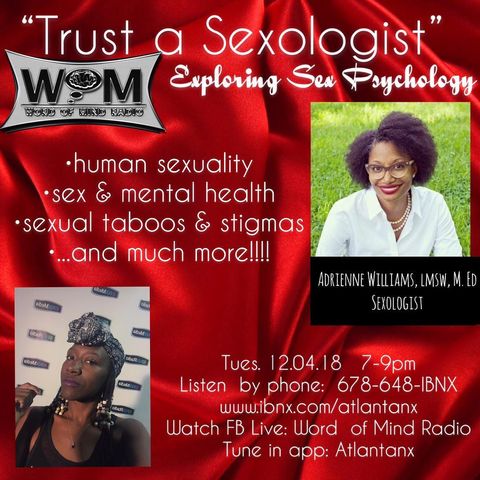 The psychology of sex w/ with Sexologist, Adrienne Williams (@mylifeepiphany)- WOM 12-04