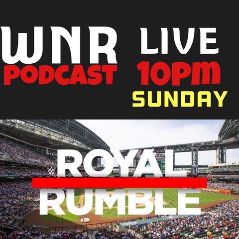 WNR202 WNRLIVE WWE ROYAL RUMBLE 2019 KICKOFF