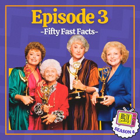 Celebrating The Golden Girls: 50 Fast Facts and Their Lasting Legacy