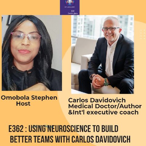 E362: USING NEUROSCIENCE TO BUILD BETTER TEAMS WITH CARLOS DAVIDOVICH