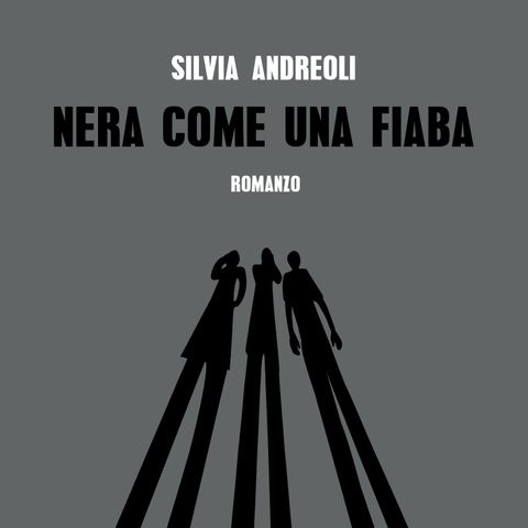Silvia Andreoli "Nera come una fiaba"