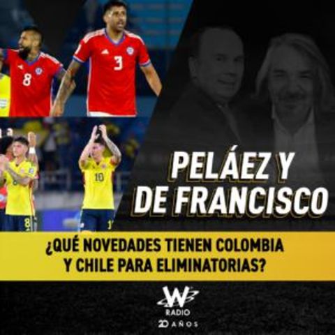¿Qué novedades tienen Colombia y Chile para eliminatorias?
