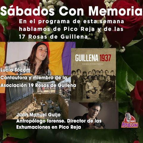CON MEMORIA -  Programa #13 - Guillena y Pico Reja con Lucía Sócam y Juan Manuel Guijo