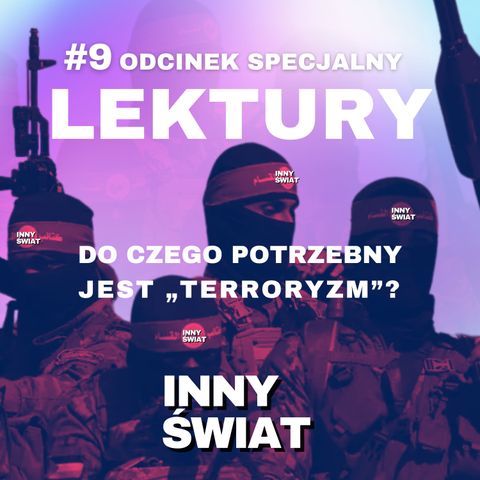 🔴 [FRAGMENT] #9 Lektury dla Patronów. Do czego potrzebny jest „terroryzm”?