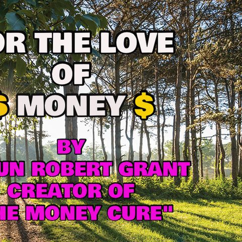 AUDIOBOOK: FOR THE LOVE OF MONEY