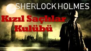 Kızıl Saçlılar Kulübü  Sherlock Holmes sesli kitap tek parça