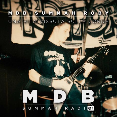MDB Summah Radio | Ep. 12 "Summah Roby"