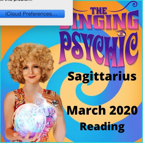Sagittarius March 20 The Singing Psychic fortune telling reading