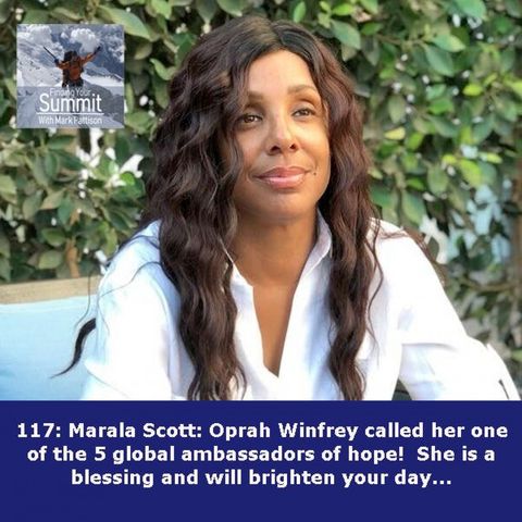 Marala Scott:  Oprah Winfrey called her one of the 5 global ambassadors of hope!  She is a true blessing and will brighten your day...