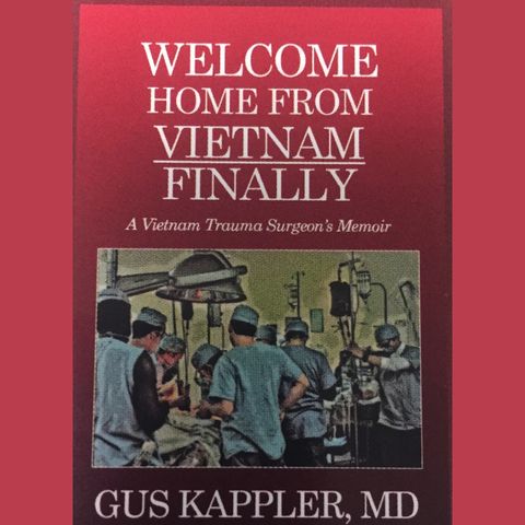 Gus Kappler Podcast 6 Welcome Home From Vietnam 12.7.17