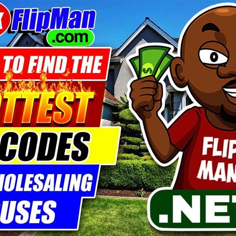 How to Choose the Hottest Zip Codes for Wholesaling Houses in Your City or Any City