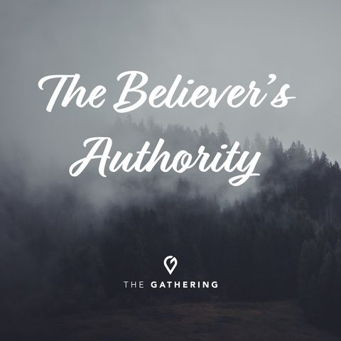 The Believer's Authority pt.1- Midweek Bible Study