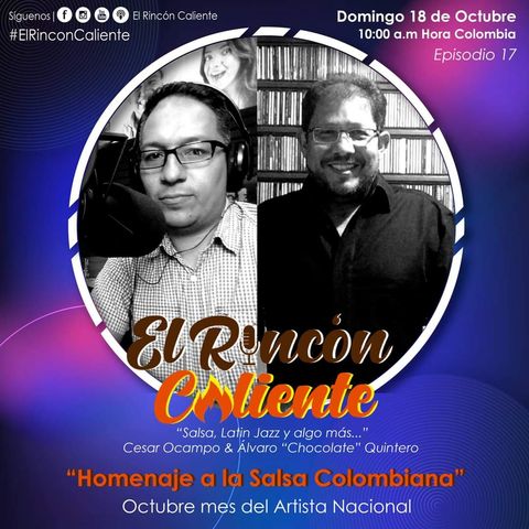 El Podcast De La Salsa. El Rincón Caliente, Con Álvaro Quintero Y César Ocampo Episodio 17