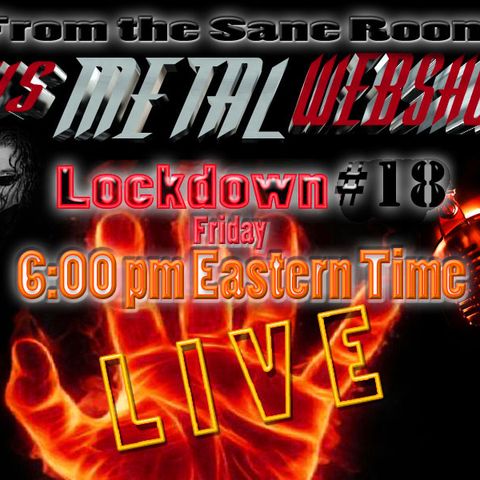 This Metal Webshow L I V E Lockdown #18 w/ Max