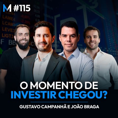 #115 | POR QUE VOCÊ DEVERIA INVESTIR NA BOLSA DE VALORES AGORA