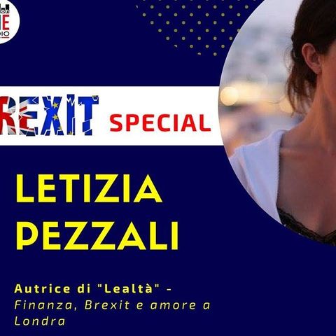 BREXIT SPECIAL  Letizia Pezzali ( - Lealtà  )- un amore in tempo di Brexit nella finanza londinese.